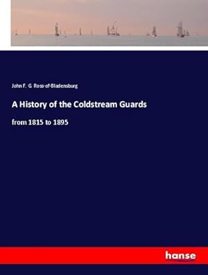Seller image for A History of the Coldstream Guards for sale by BuchWeltWeit Ludwig Meier e.K.