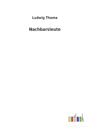 Seller image for Nachbarsleute for sale by BuchWeltWeit Ludwig Meier e.K.