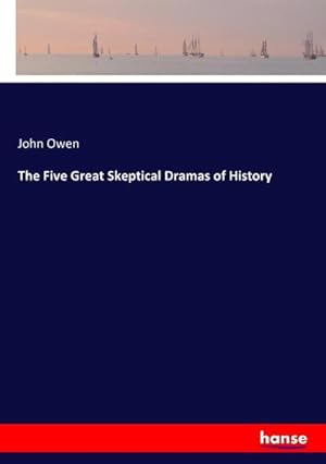 Bild des Verkufers fr The Five Great Skeptical Dramas of History zum Verkauf von BuchWeltWeit Ludwig Meier e.K.