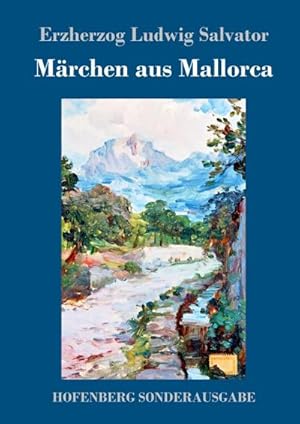 Image du vendeur pour Mrchen aus Mallorca mis en vente par BuchWeltWeit Ludwig Meier e.K.