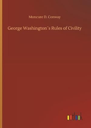 Seller image for George Washington s Rules of Civility for sale by BuchWeltWeit Ludwig Meier e.K.