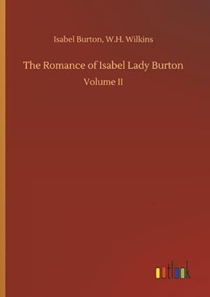 Immagine del venditore per The Romance of Isabel Lady Burton venduto da BuchWeltWeit Ludwig Meier e.K.