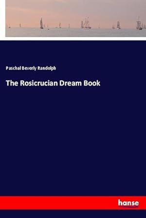 Bild des Verkufers fr The Rosicrucian Dream Book zum Verkauf von BuchWeltWeit Ludwig Meier e.K.