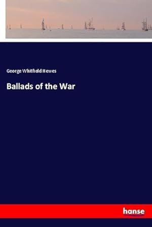 Image du vendeur pour Ballads of the War mis en vente par BuchWeltWeit Ludwig Meier e.K.