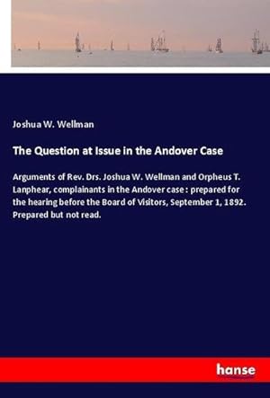 Imagen del vendedor de The Question at Issue in the Andover Case a la venta por BuchWeltWeit Ludwig Meier e.K.
