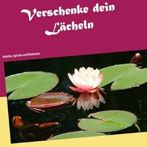 Seller image for Verschenke dein Lcheln for sale by BuchWeltWeit Ludwig Meier e.K.