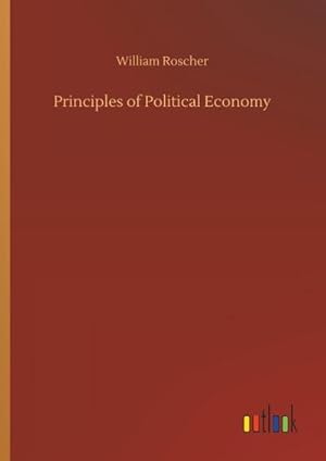 Seller image for Principles of Political Economy for sale by BuchWeltWeit Ludwig Meier e.K.