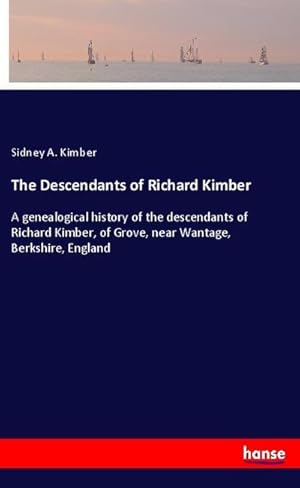 Image du vendeur pour The Descendants of Richard Kimber mis en vente par BuchWeltWeit Ludwig Meier e.K.