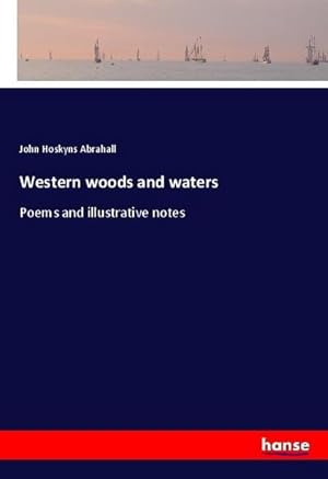 Seller image for Western woods and waters for sale by BuchWeltWeit Ludwig Meier e.K.