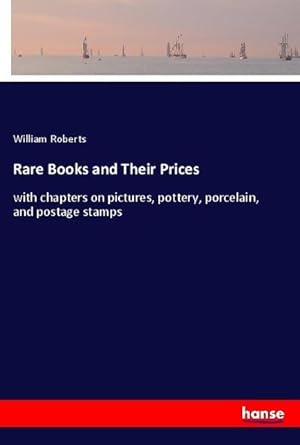 Image du vendeur pour Rare Books and Their Prices mis en vente par BuchWeltWeit Ludwig Meier e.K.