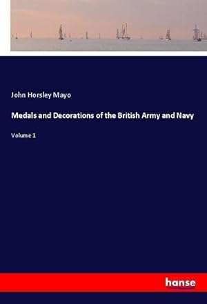 Imagen del vendedor de Medals and Decorations of the British Army and Navy a la venta por BuchWeltWeit Ludwig Meier e.K.