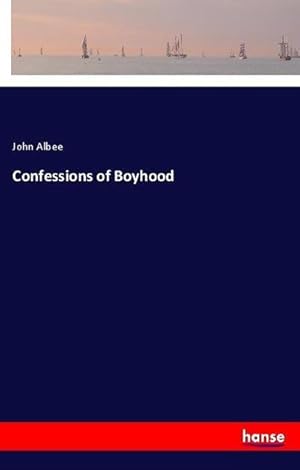 Seller image for Confessions of Boyhood for sale by BuchWeltWeit Ludwig Meier e.K.