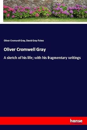 Seller image for Oliver Cromwell Gray for sale by BuchWeltWeit Ludwig Meier e.K.