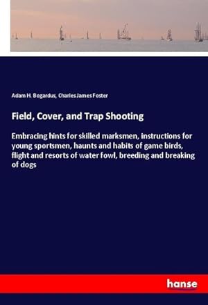 Image du vendeur pour Field, Cover, and Trap Shooting mis en vente par BuchWeltWeit Ludwig Meier e.K.