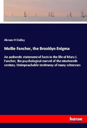 Imagen del vendedor de Mollie Fancher, the Brooklyn Enigma a la venta por BuchWeltWeit Ludwig Meier e.K.