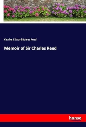 Seller image for Memoir of Sir Charles Reed for sale by BuchWeltWeit Ludwig Meier e.K.