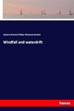 Image du vendeur pour Windfall and waterdrift mis en vente par BuchWeltWeit Ludwig Meier e.K.