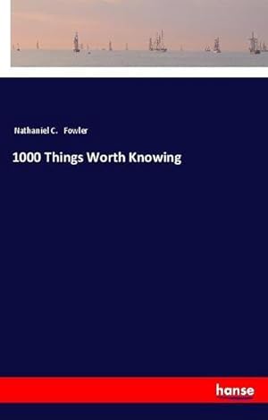 Immagine del venditore per 1000 Things Worth Knowing venduto da BuchWeltWeit Ludwig Meier e.K.