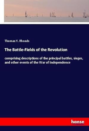 Image du vendeur pour The Battle-Fields of the Revolution mis en vente par BuchWeltWeit Ludwig Meier e.K.