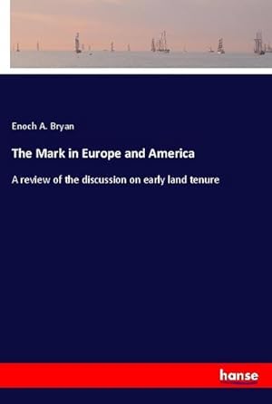 Seller image for The Mark in Europe and America for sale by BuchWeltWeit Ludwig Meier e.K.