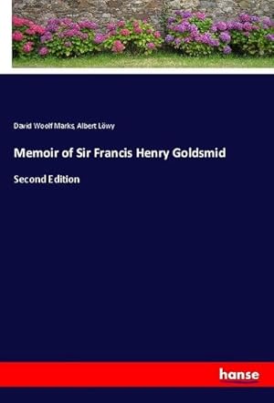 Image du vendeur pour Memoir of Sir Francis Henry Goldsmid mis en vente par BuchWeltWeit Ludwig Meier e.K.