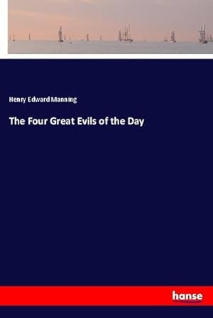 Imagen del vendedor de The Four Great Evils of the Day a la venta por BuchWeltWeit Ludwig Meier e.K.