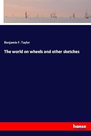 Imagen del vendedor de The world on wheels and other sketches a la venta por BuchWeltWeit Ludwig Meier e.K.