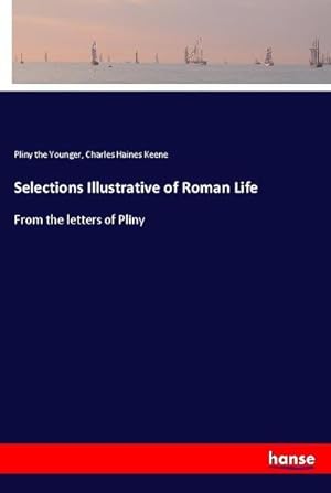 Bild des Verkufers fr Selections Illustrative of Roman Life zum Verkauf von BuchWeltWeit Ludwig Meier e.K.
