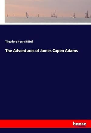 Seller image for The Adventures of James Capen Adams for sale by BuchWeltWeit Ludwig Meier e.K.