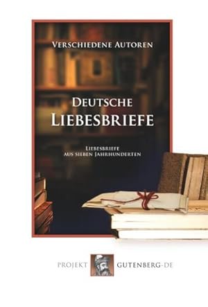 Bild des Verkufers fr Deutsche Liebesbriefe zum Verkauf von BuchWeltWeit Ludwig Meier e.K.