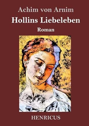 Seller image for Hollins Liebeleben for sale by BuchWeltWeit Ludwig Meier e.K.