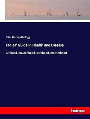 Seller image for Ladies' Guide in Health and Disease for sale by BuchWeltWeit Ludwig Meier e.K.