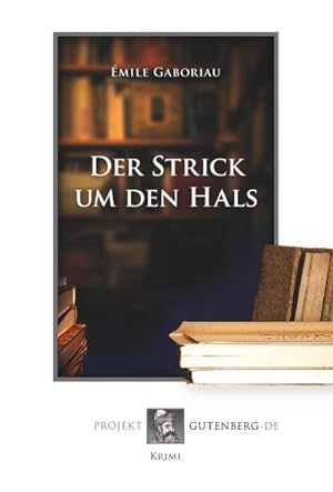 Bild des Verkufers fr Der Strick um den Hals zum Verkauf von BuchWeltWeit Ludwig Meier e.K.