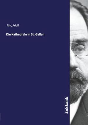 Image du vendeur pour Die Kathedrale in St. Gallen mis en vente par BuchWeltWeit Ludwig Meier e.K.