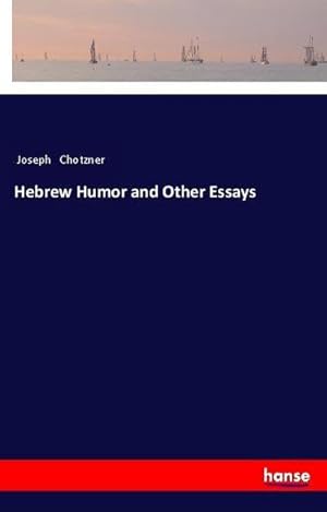 Image du vendeur pour Hebrew Humor and Other Essays mis en vente par BuchWeltWeit Ludwig Meier e.K.