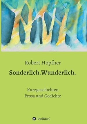 Image du vendeur pour Sonderlich.Wunderlich. mis en vente par BuchWeltWeit Ludwig Meier e.K.