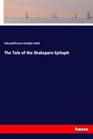 Seller image for The Tale of the Shakspere Epitaph for sale by BuchWeltWeit Ludwig Meier e.K.
