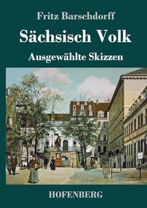 Imagen del vendedor de Schsisch Volk a la venta por BuchWeltWeit Ludwig Meier e.K.