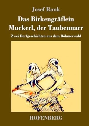 Bild des Verkufers fr Das Birkengrflein / Muckerl, der Taubennarr zum Verkauf von BuchWeltWeit Ludwig Meier e.K.