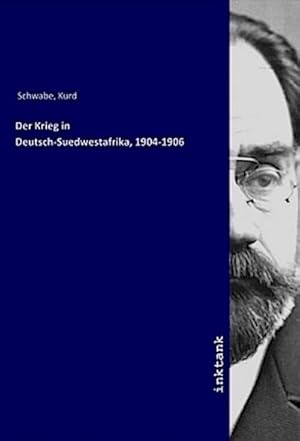 Image du vendeur pour Der Krieg in Deutsch-Suedwestafrika, 1904-1906 mis en vente par BuchWeltWeit Ludwig Meier e.K.