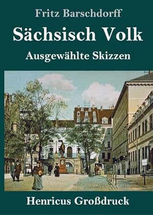 Imagen del vendedor de Schsisch Volk (Grodruck) a la venta por BuchWeltWeit Ludwig Meier e.K.