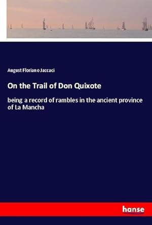 Immagine del venditore per On the Trail of Don Quixote venduto da BuchWeltWeit Ludwig Meier e.K.