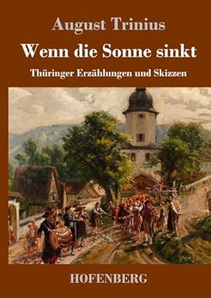 Seller image for Wenn die Sonne sinkt for sale by BuchWeltWeit Ludwig Meier e.K.