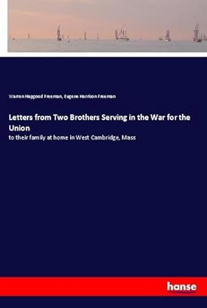 Seller image for Letters from Two Brothers Serving in the War for the Union for sale by BuchWeltWeit Ludwig Meier e.K.