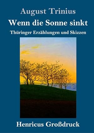 Seller image for Wenn die Sonne sinkt (Grodruck) for sale by BuchWeltWeit Ludwig Meier e.K.