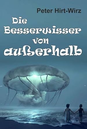 Seller image for Die Besserwisser von auerhalb for sale by BuchWeltWeit Ludwig Meier e.K.