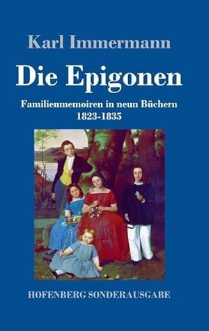 Image du vendeur pour Die Epigonen mis en vente par BuchWeltWeit Ludwig Meier e.K.