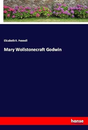 Seller image for Mary Wollstonecraft Godwin for sale by BuchWeltWeit Ludwig Meier e.K.