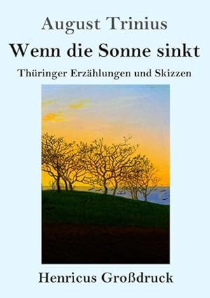 Seller image for Wenn die Sonne sinkt (Grodruck) for sale by BuchWeltWeit Ludwig Meier e.K.