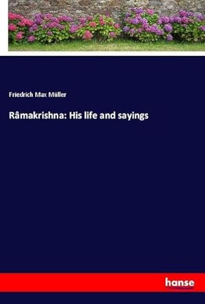 Seller image for Rmakrishna: His life and sayings for sale by BuchWeltWeit Ludwig Meier e.K.